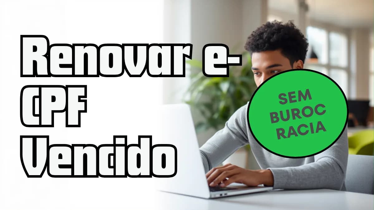 Como Renovar e-CPF Vencido em 24 Horas — Guia 2026